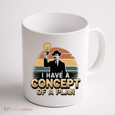 I Have A Concept Of A Plan Coffee Mug back