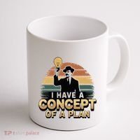 I Have A Concept Of A Plan Coffee Mug thumb 1