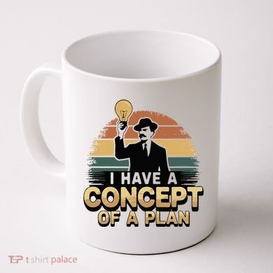 I Have A Concept Of A Plan Coffee Mug