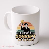 I Have A Concept Of A Plan Coffee Mug thumb 0