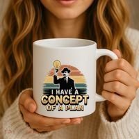 I Have A Concept Of A Plan Coffee Mug thumb 3