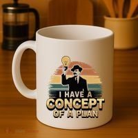 I Have A Concept Of A Plan Coffee Mug thumb 4