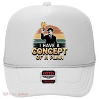 I Have A Concept Of A Plan Hat thumb 0