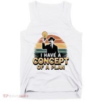 I Have A Concept Of A Plan Tank Top thumb 0