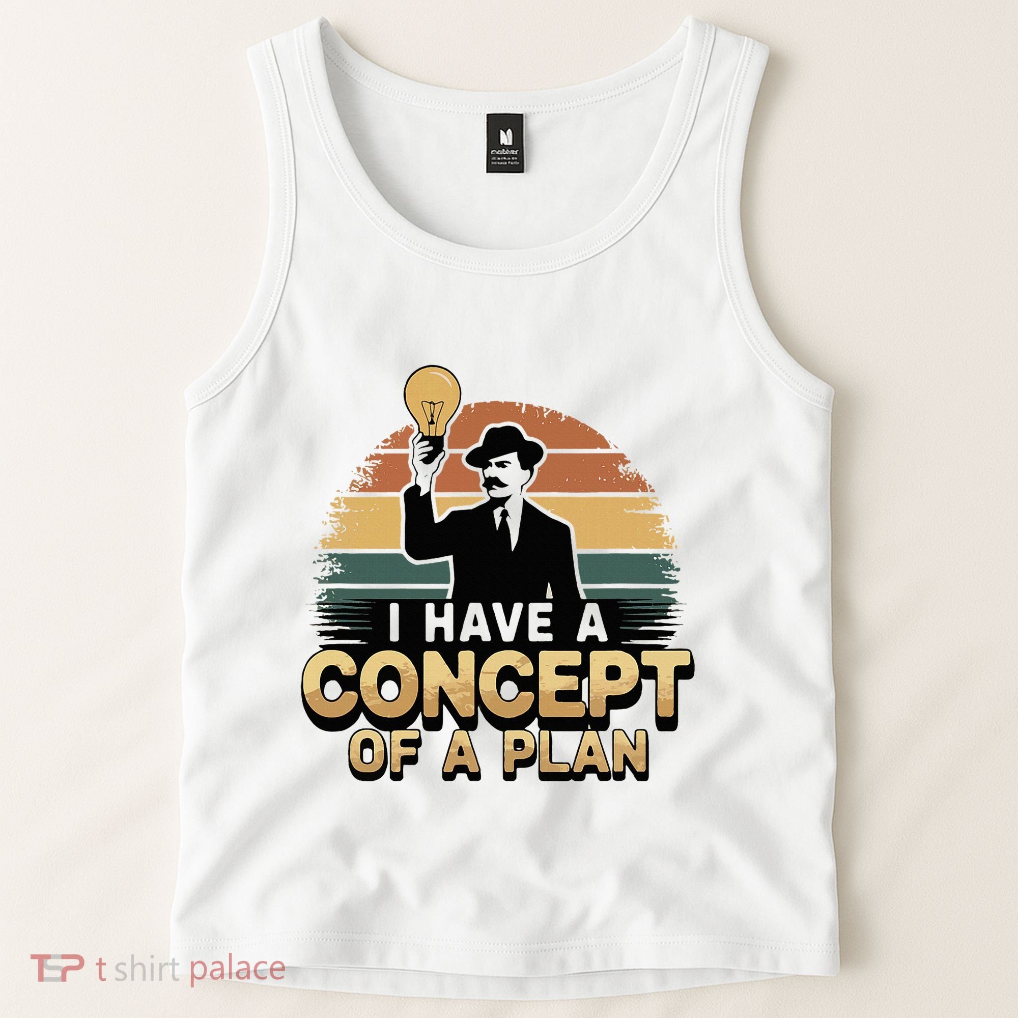 I Have A Concept Of A Plan Tank Top