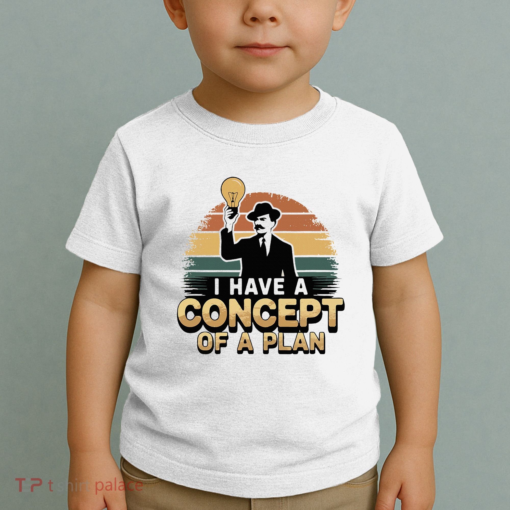 I Have A Concept Of A Plan Toddler T-Shirt
