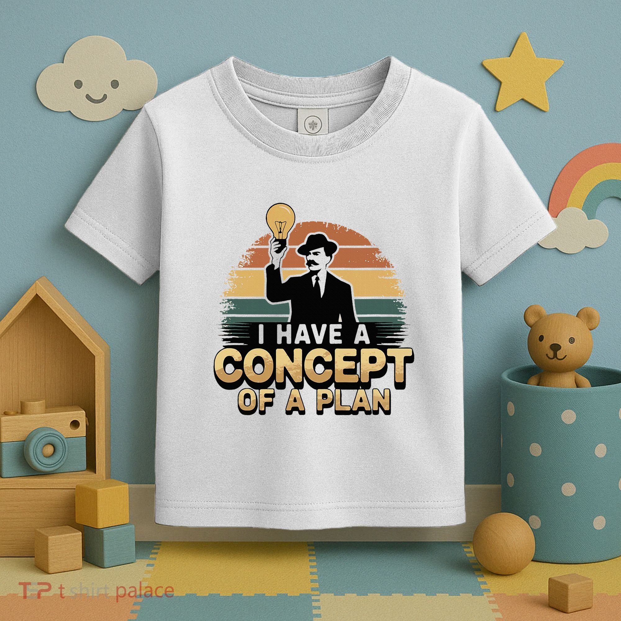 I Have A Concept Of A Plan Toddler T-Shirt