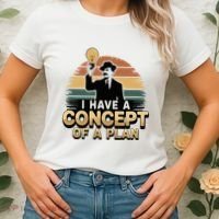 I Have A Concept Of A Plan Women's T-Shirt thumb 2
