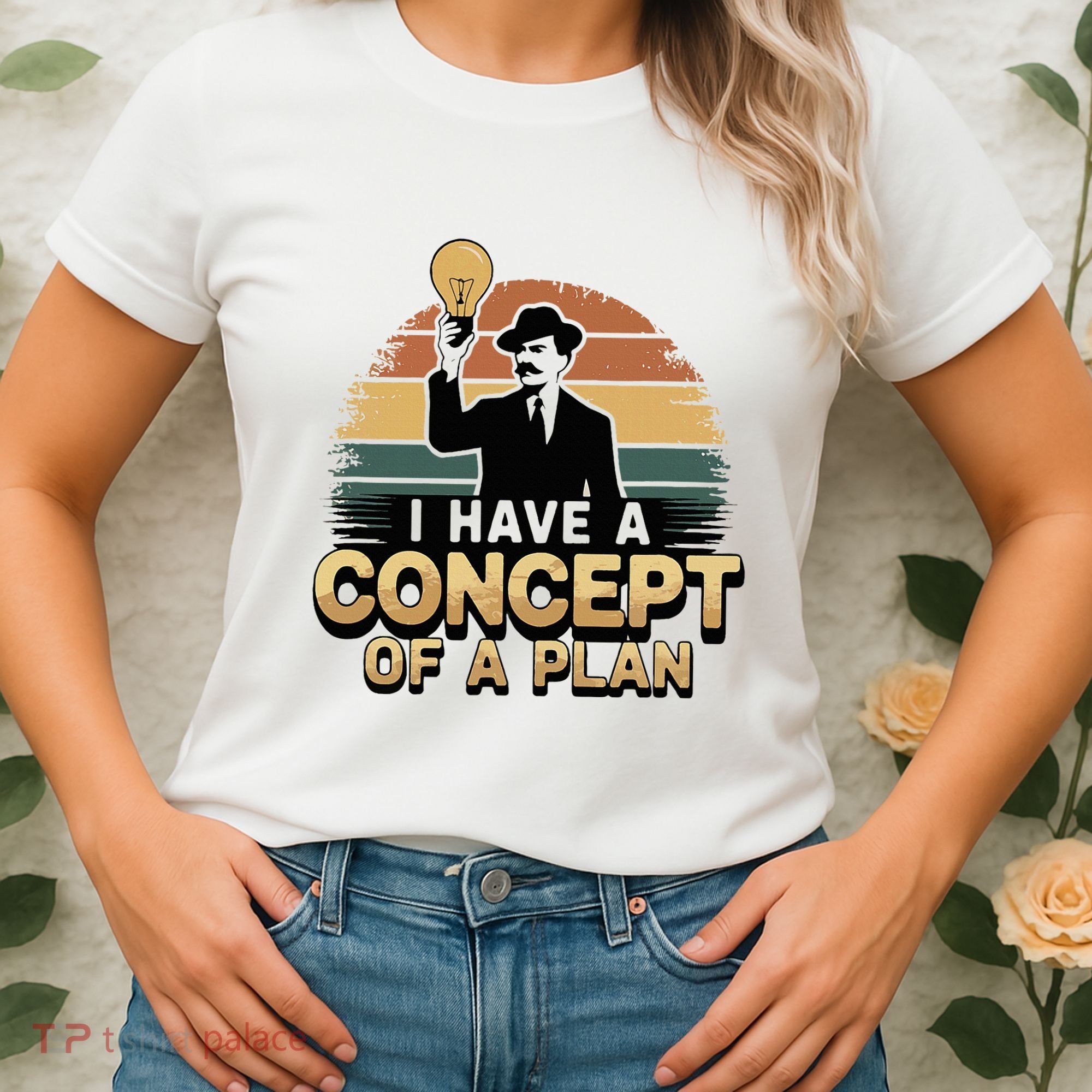 I Have A Concept Of A Plan Women's T-Shirt