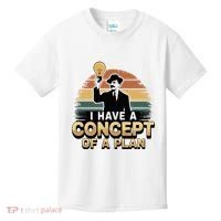 I Have A Concept Of A Plan Kids T-Shirt thumb 0
