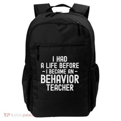I Had A Life Before I Became A Behavior Teacher Therapist Backpack