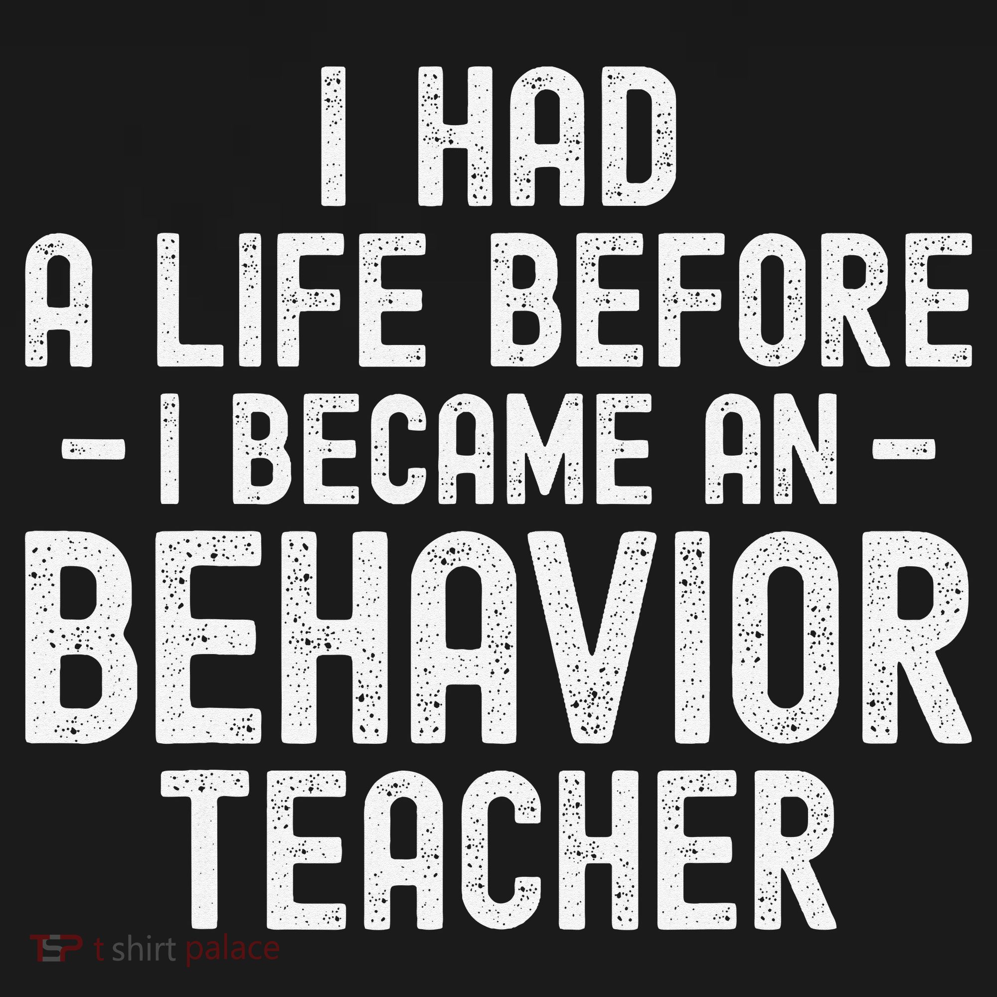 I Had A Life Before I Became A Behavior Teacher Therapist Baby Bodysuit