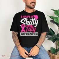 I Have A Shitty Titty But I Will Survive Breast Cancer Comfort Colors T-Shirt thumb 3