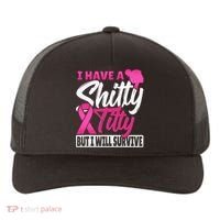 I Have A Shitty Titty But I Will Survive Breast Cancer Yupoong Adult 5-Panel Trucker Hat thumb 0