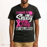 I Have A Shitty Titty But I Will Survive Breast Cancer Tall T-Shirt thumb 2