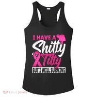 I Have A Shitty Titty But I Will Survive Breast Cancer Ladies PosiCharge Competitor Racerback Tank thumb 0