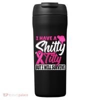 I Have A Shitty Titty But I Will Survive Breast Cancer 24oz Duet Stainless Steel Tumbler thumb 0