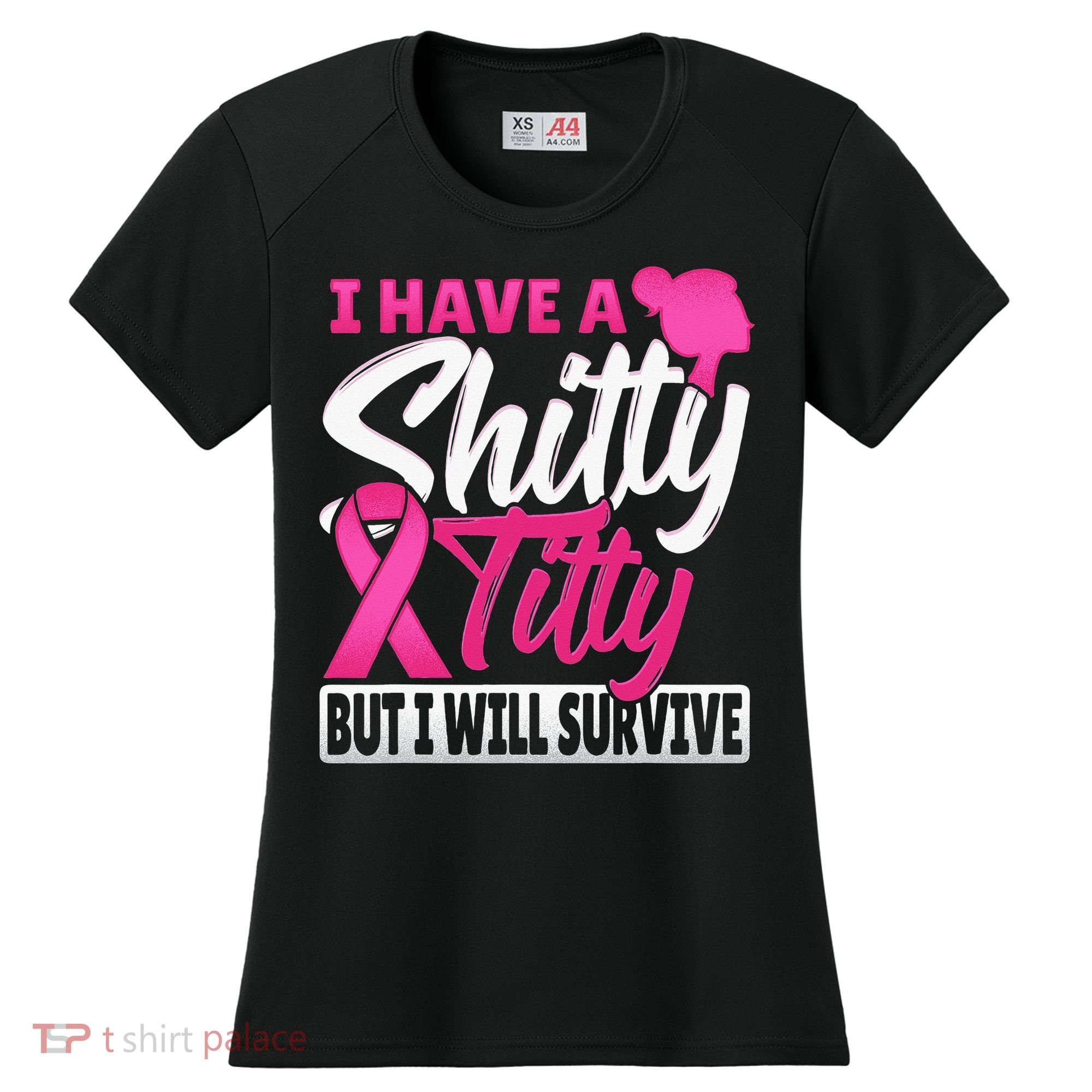 I Have A Shitty Titty But I Will Survive Breast Cancer Women's Cooling Performance Crew T-Shirt