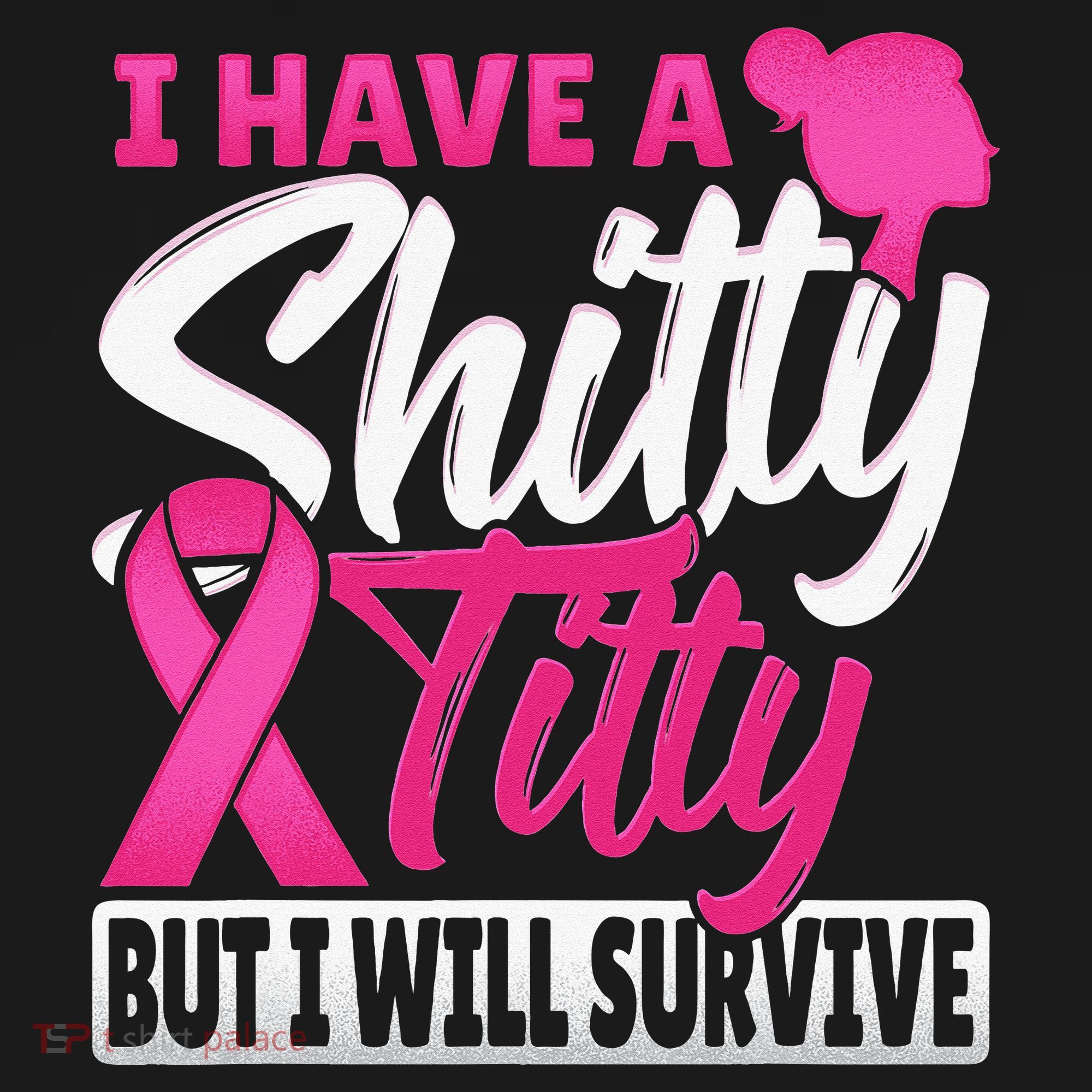 I Have A Shitty Titty But I Will Survive Breast Cancer Tall Sweatshirt
