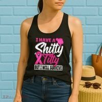 I Have A Shitty Titty But I Will Survive Breast Cancer Women's Tank Top thumb 2