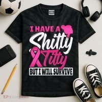 I Have A Shitty Titty But I Will Survive Breast Cancer Kids Tie-Dye T-Shirt thumb 2