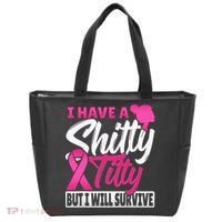 I Have A Shitty Titty But I Will Survive Breast Cancer Tote Bag thumb 0