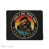 I Have A One Track Mind Train Engine Railroad Funny Mousepad thumb 0