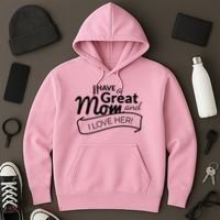 I Have A Great Mom And I Love Her Gift Hoodie thumb 3