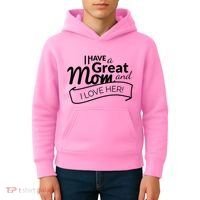 I Have A Great Mom And I Love Her Gift Kids Hoodie thumb 4