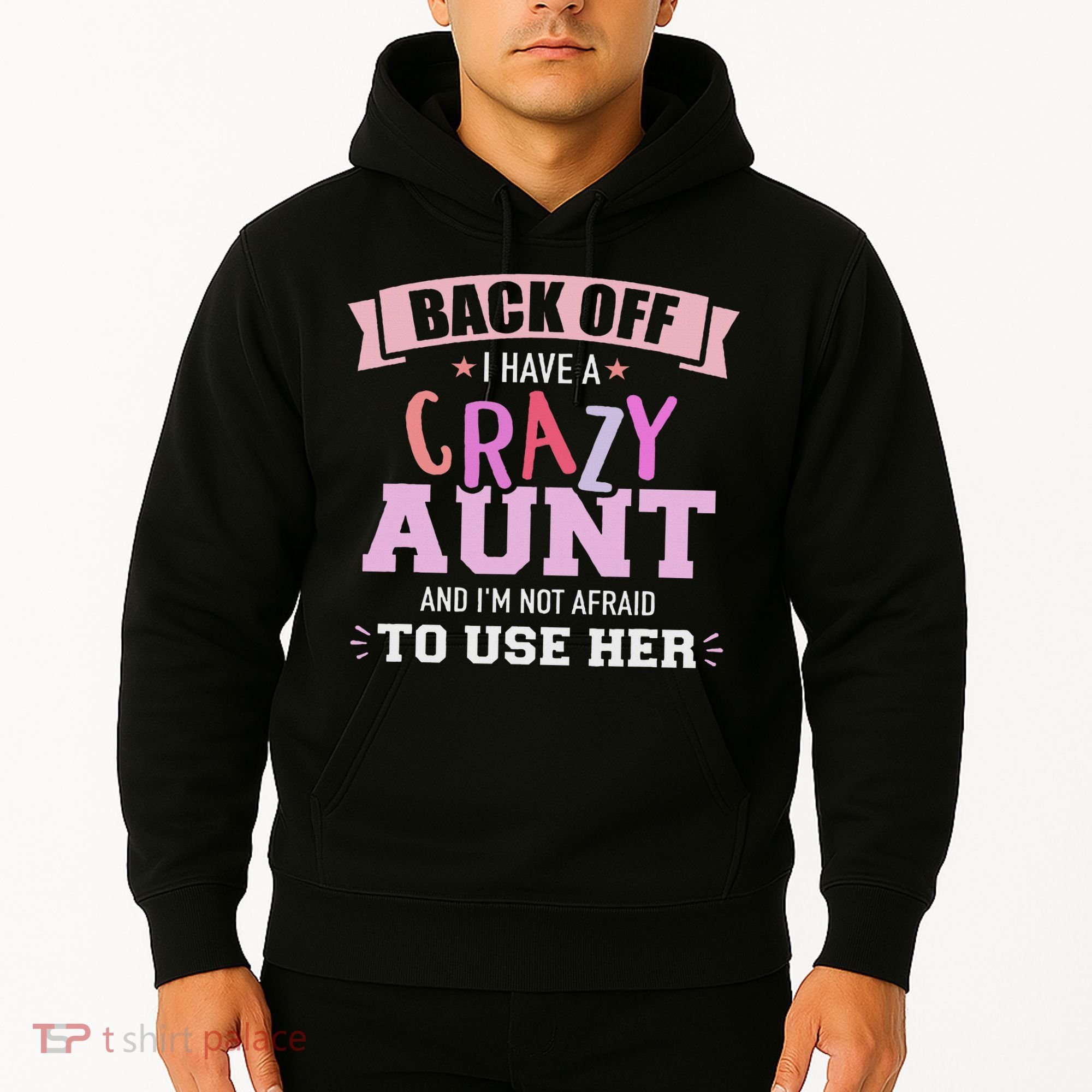I Have A Crazy Aunt Not Afraid To Use Her Hoodie