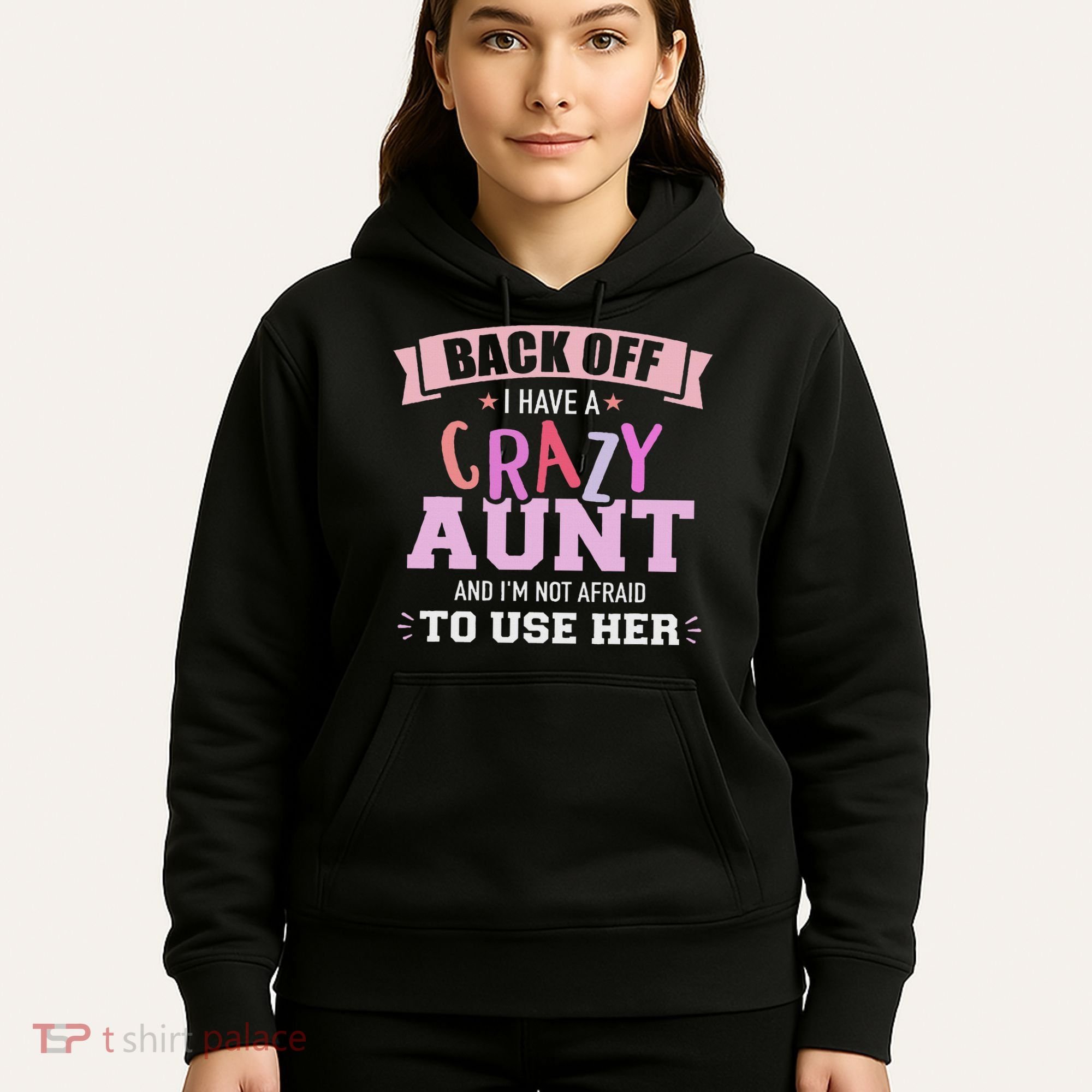 I Have A Crazy Aunt Not Afraid To Use Her Hoodie