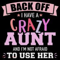 I Have A Crazy Aunt Not Afraid To Use Her Hoodie thumb 7