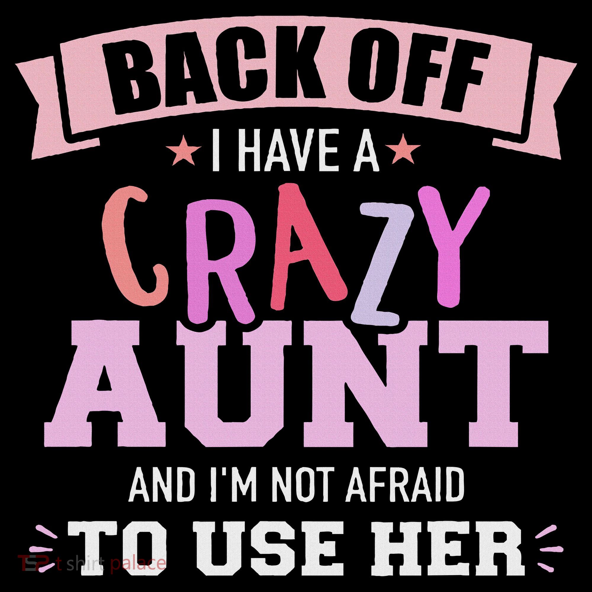 I Have A Crazy Aunt Not Afraid To Use Her Hoodie