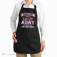 I Have A Crazy Aunt Not Afraid To Use Her Apron thumb 2