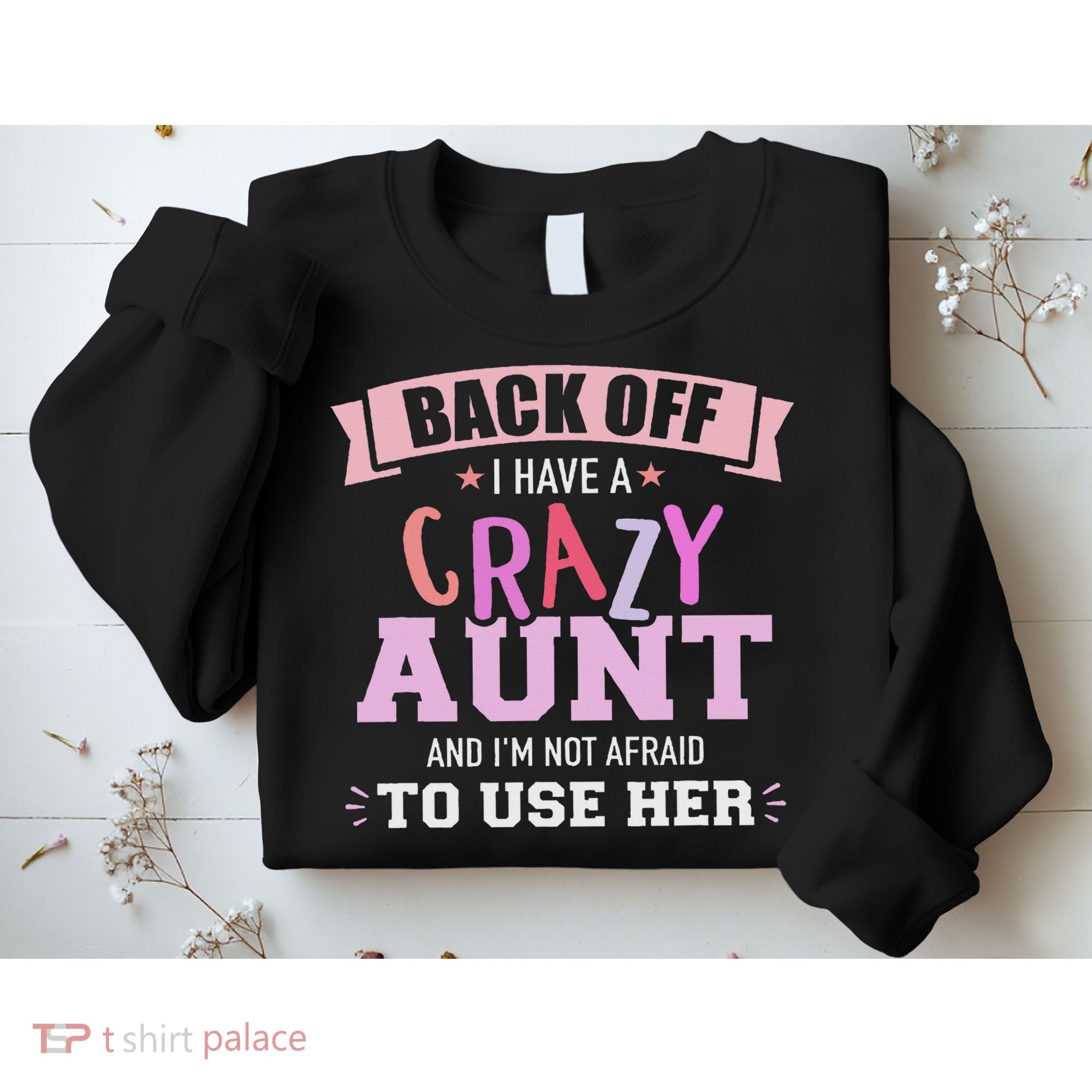 I Have A Crazy Aunt Not Afraid To Use Her Sweatshirt
