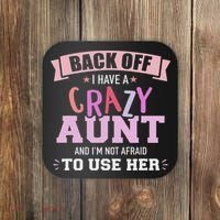 I Have A Crazy Aunt Not Afraid To Use Her Coaster thumb 0