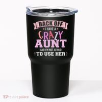I Have A Crazy Aunt Not Afraid To Use Her Tumbler thumb 0