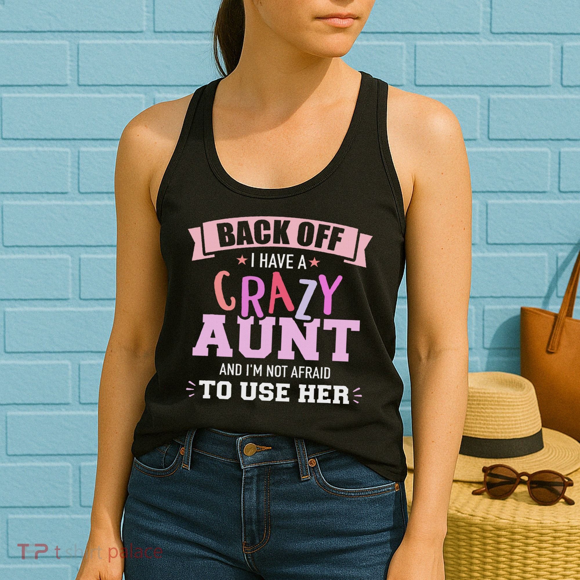 I Have A Crazy Aunt Not Afraid To Use Her Women's Tank Top