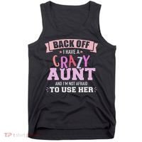 I Have A Crazy Aunt Not Afraid To Use Her Tank Top thumb 0