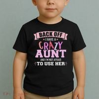 I Have A Crazy Aunt Not Afraid To Use Her Toddler T-Shirt thumb 2