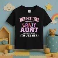 I Have A Crazy Aunt Not Afraid To Use Her Toddler T-Shirt thumb 3