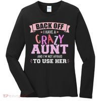 I Have A Crazy Aunt Not Afraid To Use Her Women's Long Sleeve Shirt thumb 0