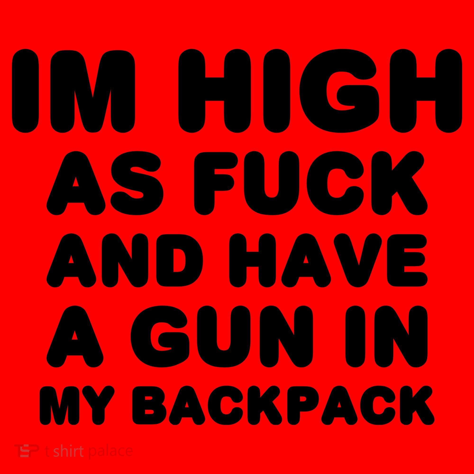 Im High As Fuck And Have A Gun In My Backpack Santa Hat