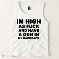 Im High As Fuck And Have A Gun In My Backpack Tank Top thumb 2