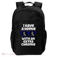 I Have A Homie With An Extra Chromie Down Syndrome Backpack thumb 0