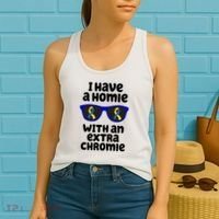 I Have A Homie With An Extra Chromie Down Syndrome Women's Tank Top thumb 2
