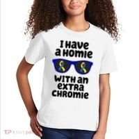 I Have A Homie With An Extra Chromie Down Syndrome Kids T-Shirt thumb 2