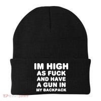 Im High As Fuck And Have A Gun In My Backpack Beanie thumb 0
