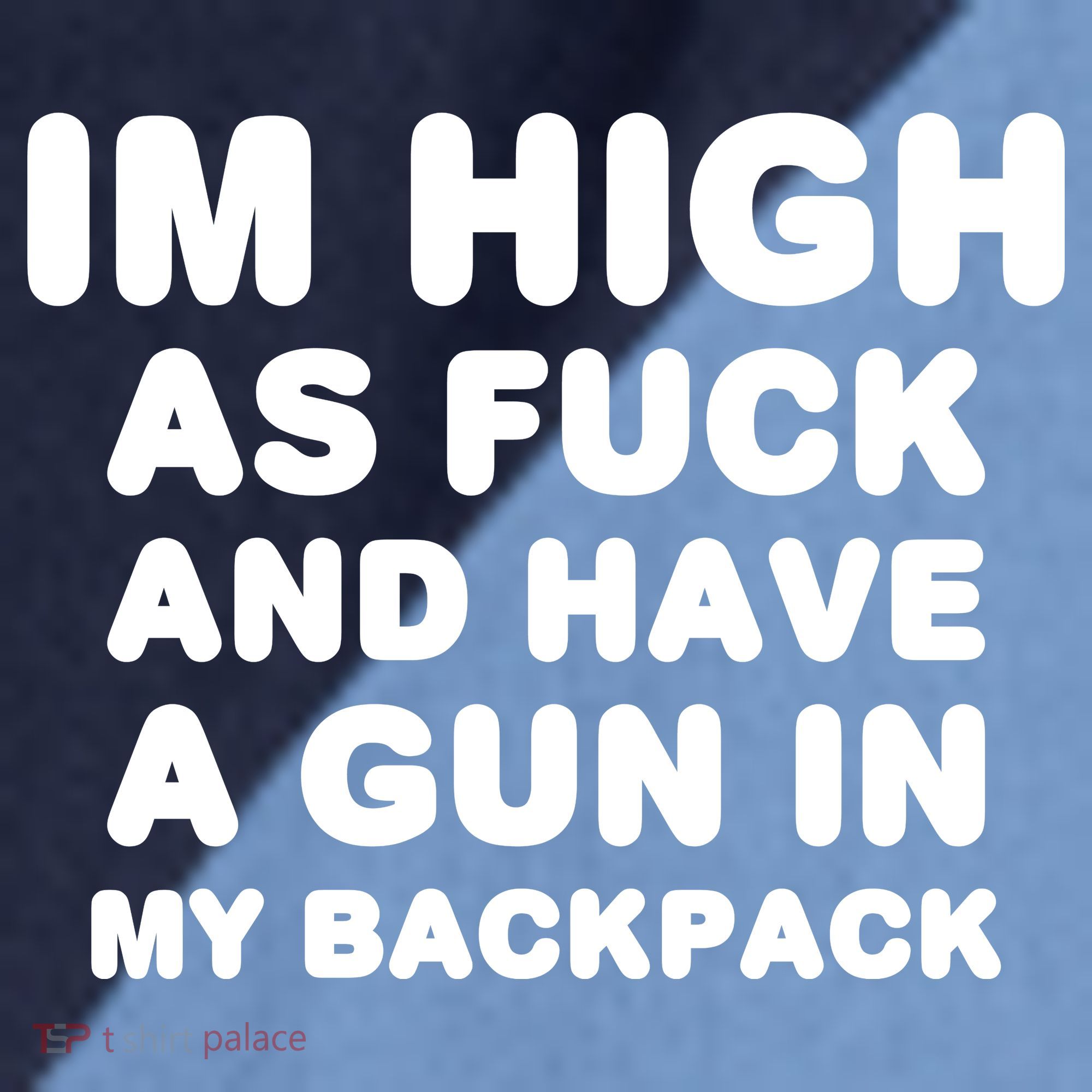 Im High As Fuck And Have A Gun In My Backpack Raglan Baseball Sleeve Shirt