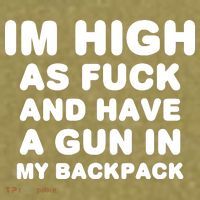 Im High As Fuck And Have A Gun In My Backpack Garment-Dyed Women's Muscle Tee thumb 6
